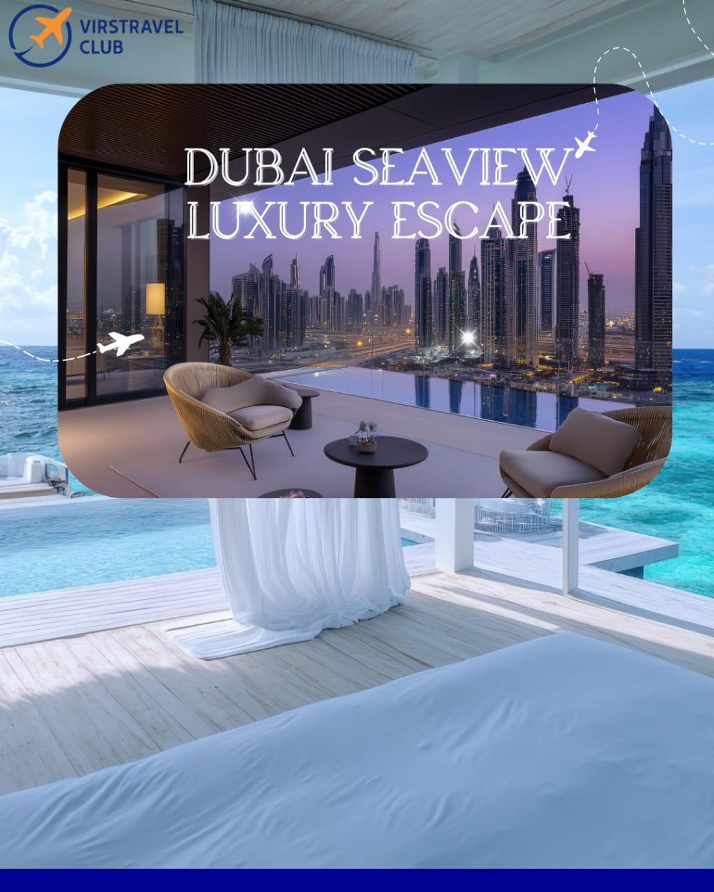 Dubai Seaview Luxury Escape